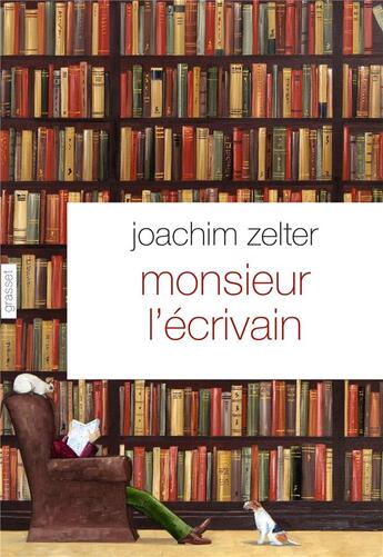 Couverture du livre « Monsieur l'écrivain » de Joachim Zelter aux éditions Grasset Et Fasquelle
