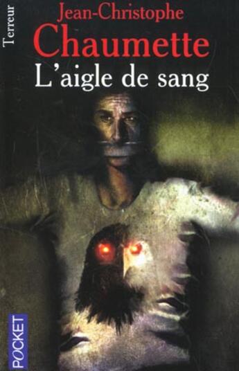 Couverture du livre « L'Aigle De Sang » de Jean-Christophe Chaumette aux éditions Pocket