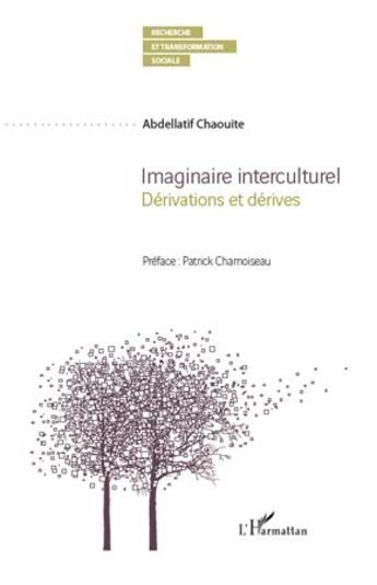 Couverture du livre « Imaginaire interculturel ; dérivations et dérives » de Abdellatif Chaouite aux éditions L'harmattan