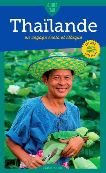 Couverture du livre « Guide Tao : Thaïlande ; un voyage écolo et éthique » de Jamila Selmet aux éditions Viatao