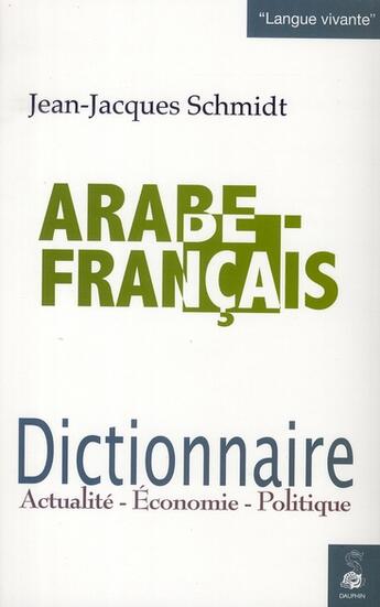 Couverture du livre « Dictionnaire arabe-francais » de Jean-Jacques Schmidt aux éditions Dauphin