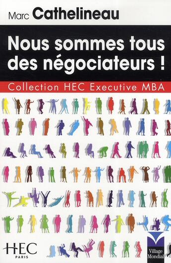 Couverture du livre « Nous sommes tous des négociateurs » de Marc Cathelineau aux éditions Pearson