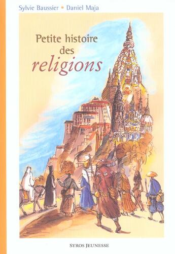 Couverture du livre « Petite histoire des religions » de Sylvie Baussier et Daniel Maja aux éditions Syros