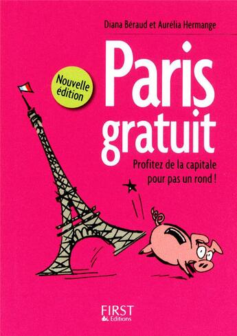 Couverture du livre « Paris gratuit (2e édition) » de Diana Beraud et Aurelia Hermange aux éditions First