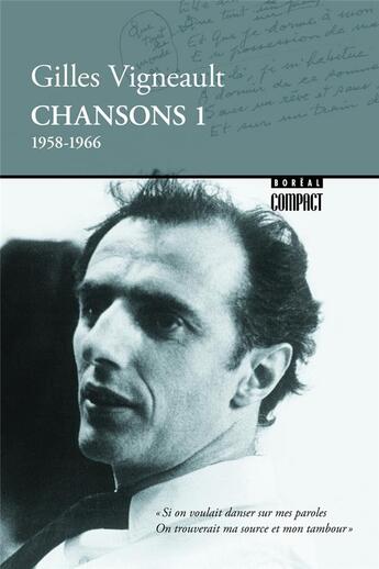 Couverture du livre « Chansons t.1 ; 1958-1966 » de Gilles Vigneault aux éditions Boreal