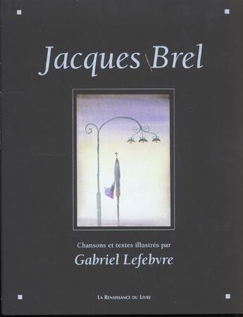 Couverture du livre « Jacques brel » de Jacques Brel aux éditions Renaissance Du Livre