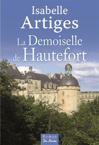 Couverture du livre « La demoiselle de Hautefort » de Isabelle Artiges aux éditions De Boree
