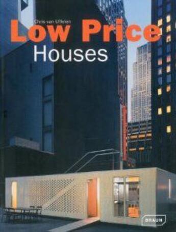 Couverture du livre « Low price houses » de Chris Van Uffelen aux éditions Braun