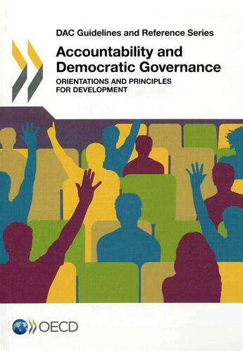 Couverture du livre « Accountability and democratic governance ; orientations and principles for development » de Ocde aux éditions Ocde