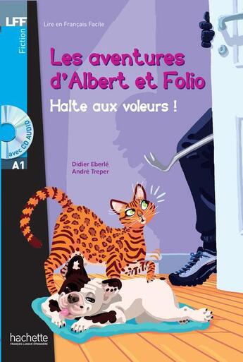 Couverture du livre « Les aventures d'Albert et Folio : halte aux voleurs ! A1 » de Didier Eberle et Andre Treper aux éditions Hachette Fle