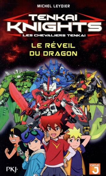 Couverture du livre « Tenkaï Knights t.6 ; le réveil du dragon » de Michel Leydier aux éditions Pocket Jeunesse