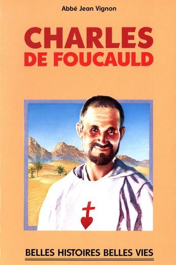 Couverture du livre « Charles de Foucauld » de Vignon/D'Orange aux éditions Mame