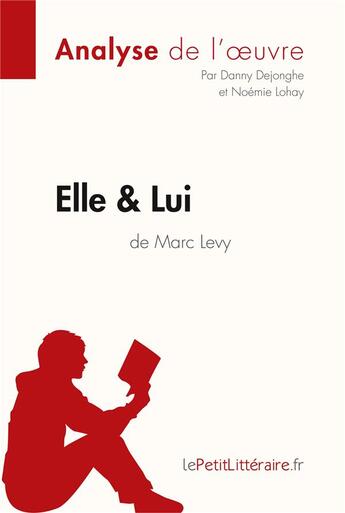 Couverture du livre « Elle & lui de Marc Levy » de Danny Dejonghe et Noemie Lohay aux éditions Lepetitlitteraire.fr