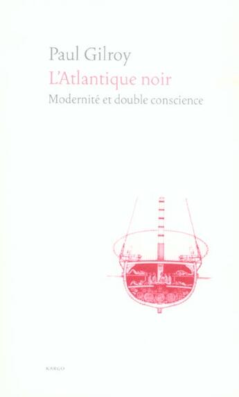 Couverture du livre « Atlantique noir (l') - modernite et double conscience » de Paul Gilroy aux éditions Eclat