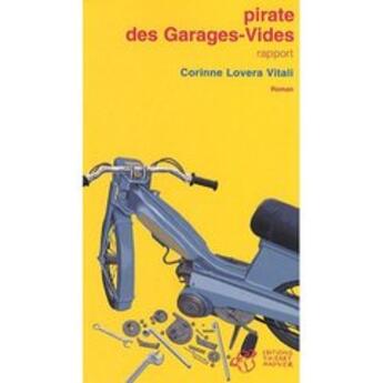 Couverture du livre « Pirate des garages-vides ; rapport » de Corinne Lovera Vitali aux éditions Thierry Magnier