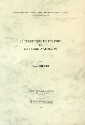 Couverture du livre « Le territoire de Delphes et la terre d'Apollon » de Denis Rousset aux éditions Ecole Francaise D'athenes