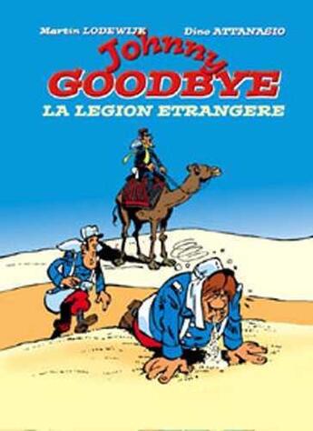 Couverture du livre « Johnny goodbye ; la légion etrangère » de Attanasio/Lodewijk aux éditions Hibou