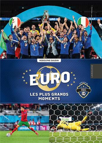 Couverture du livre « Euro : les plus grands moments » de Rodolphe Gaudin aux éditions Larousse