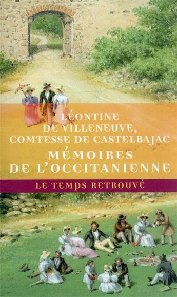 Couverture du livre « Mémoires de l'Occitanienne : lettres de Chateaubriand » de Leontine De Villeune aux éditions Mercure De France