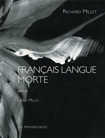 Couverture du livre « Français langue morte » de Richard Millet aux éditions Les Provinciales