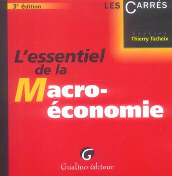 Couverture du livre « Essentiel de la macroeconomie 3e ed. (l') » de Thierry Tacheix aux éditions Gualino