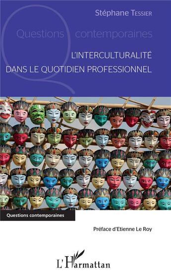 Couverture du livre « L'interculturalité dans le quotidien professionnel » de Stéphane Tessier aux éditions L'harmattan