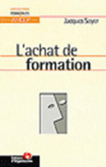 Couverture du livre « L'achat de formation » de Jacques Soyer aux éditions Organisation