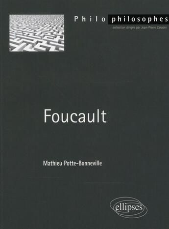 Couverture du livre « Foucault » de Potte-Bonneville aux éditions Ellipses