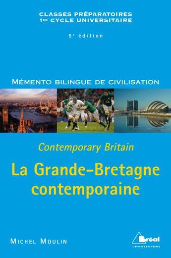 Couverture du livre « Mémento bilingue de civilisation ; la Grande-Bretagne contemporaine » de Michel Moulin aux éditions Breal
