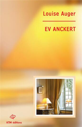 Couverture du livre « Ev anckert » de Louise Auger aux éditions Ktm Editions