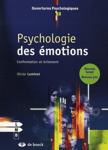 Couverture du livre « Psychologie des emotions - confrontation et evitement » de Olivier Luminet aux éditions De Boeck Superieur