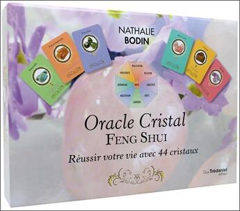 Couverture du livre « Oracle cristal feng shui ; réussir votre vie avec 44 cristaux » de Nathalie Bodin aux éditions Guy Trédaniel