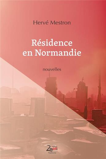 Couverture du livre « Résidence en Normandie » de Hervé Mestron aux éditions Zinedi
