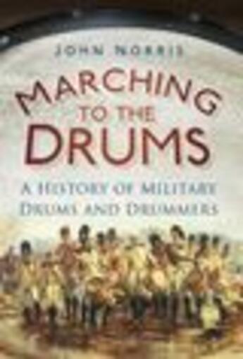 Couverture du livre « Marching to the Drums » de Norris John aux éditions Epagine