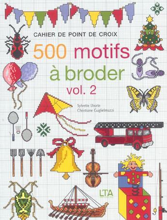 Couverture du livre « 500 motifs a broder - volume 2 » de Lhorte/Guglielmazzi aux éditions Le Temps Apprivoise