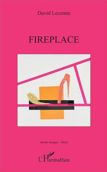 Couverture du livre « Fireplace » de David Lecomte aux éditions L'harmattan