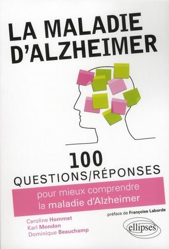 Couverture du livre « 100 questions/réponses ; la maladie d'Alzheimer ; 100 questions réponses » de  aux éditions Ellipses