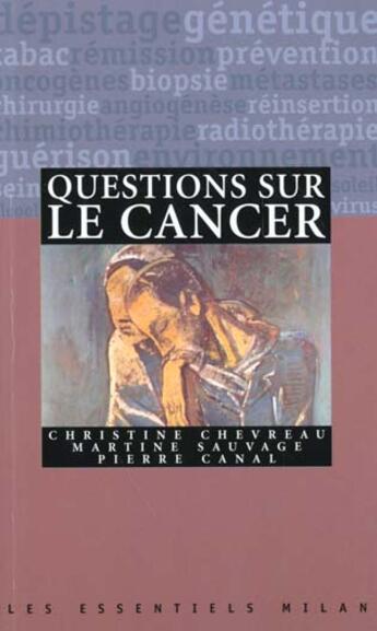 Couverture du livre « Questions sur le cancer » de Pierre Canal aux éditions Milan