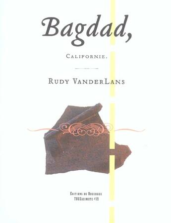 Couverture du livre « Bagdad, californie » de Vanderlans. Rudy aux éditions Rouergue