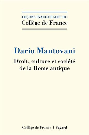 Couverture du livre « Droit, culture et société de la Rome antique » de Mantovani Dario aux éditions Fayard