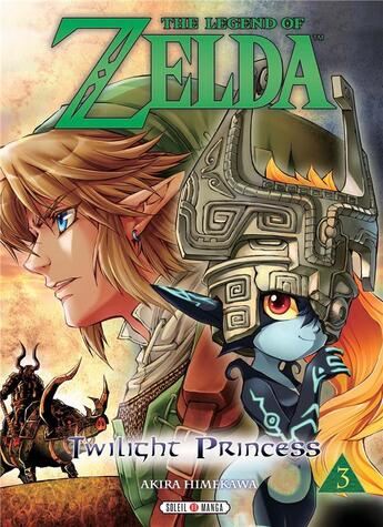 Couverture du livre « The legend of Zelda - twilight princess Tome 3 » de Akira Himekawa aux éditions Soleil