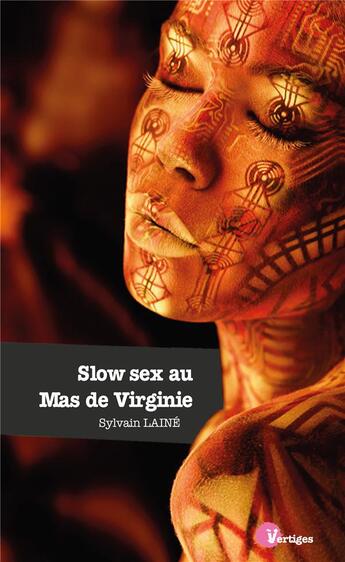 Couverture du livre « Slow sex au mas de Virginie » de Sylvain Laine aux éditions Tabou