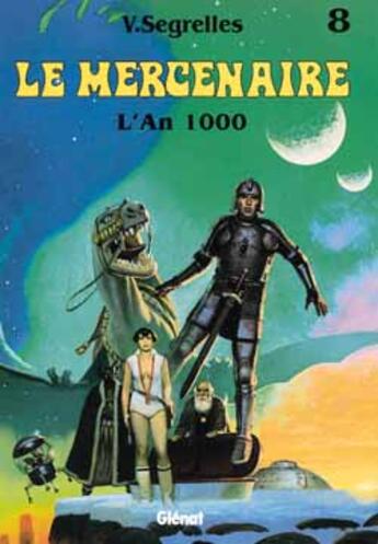 Couverture du livre « Le mercenaire T.8 ; l'an mil » de Vicente Segrelles aux éditions Glenat