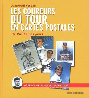 Couverture du livre « Les coureurs du tour de France en cartes postales » de Jean-Paul Vespini aux éditions Jacob-duvernet