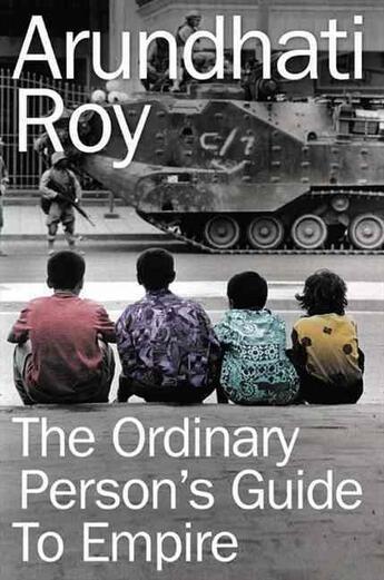 Couverture du livre « The Ordinary Person's Guide to Empire » de Arundhati Roy aux éditions Flamingo