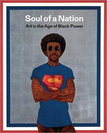 Couverture du livre « Soul of a nation ; art in the age of black power » de  aux éditions Tate Gallery