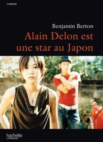 Couverture du livre « Alain Delon est une star au japon » de Berton-B aux éditions Hachette Litteratures