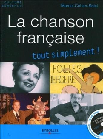 Couverture du livre « La chanson française ; tout simplement ! » de Marcel Cohen-Solal aux éditions Organisation
