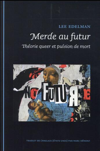Couverture du livre « Merde au futur theorie queer et pulsion de mort » de Lee Edelman aux éditions Epel