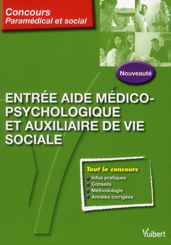 Couverture du livre « Entrée aide médico-psychologique et auxiliaire de vie sociale » de Gwenaelle Talloc aux éditions Vuibert